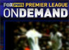 Fox Sports EPL Video on Demand